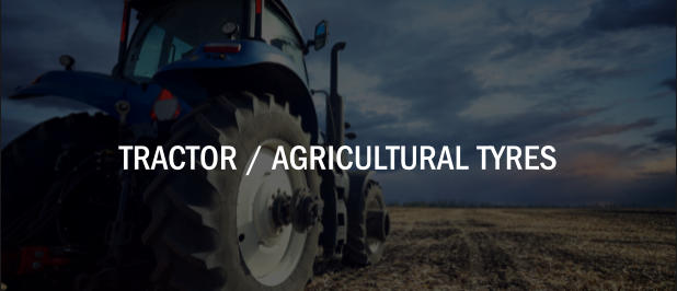TRACTOR / AGRICULTURAL TYRES