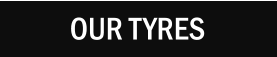 OUR TYRES