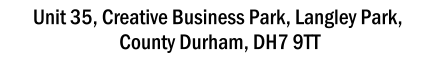 Unit 35, Creative Business Park, Langley Park,  County Durham, DH7 9TT