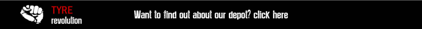 revolution TYRE Want to find out about our depot? click here